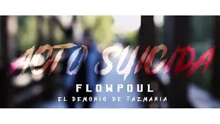 Acto suicida ❌ Flowpoul 😈 VIDEO OFICIAL