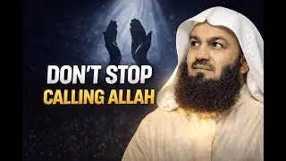 If You Want Something Badly, Don&rsquo;t Stop Calling Allah | Heart-Touching Reminder