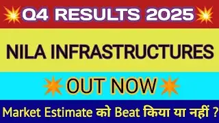 Nila Infra Q4 Results 2025🔴Nila Infrastructure Results🔴Nila Infra Share Latest News🔴Nila Infra Share