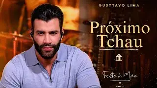 Gusttavo Lima - Próximo Tchau - Música Nova (EP Feito à Mão) 