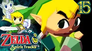Zelda Spirit Tracks #15 : L'&Eacute;PREUVE FINALE ! 🚂