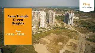 1,2 & 3 BHK  Apartments for Sale - Arun Temple Green Heights, Project by Arun Excello Homes Pvt Ltd