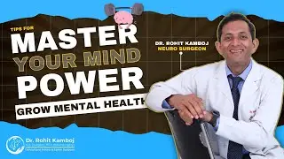 Master Your Mind Power | Child Brain Development Tips & Mental Health Boost | Dr. Rohit Kamboj