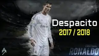 Cristiano Ronaldo - Despacito 2018 | Skills & Goals