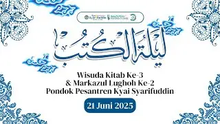 🔴(LIVE) LAILATUL KUTUB | WISUDA KITAB KE-3 & MARKAZUL LUGHOH KE-2 | Haflah Takrimiyah Ke-46