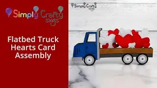 Flatbed Truck Hearts Card SVG Assembly - SVG File