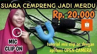 CARA SETTING MIC CLIP ON DENGAN APLIKASI OPEN CAMERA DI HP ANDROID TERBARU 2020