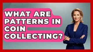 What Are Patterns In Coin Collecting? - The Memorabilia Zone
