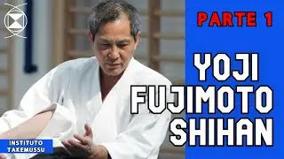 AIKIDO | Yoji Fujimoto Shihan - Parte 1