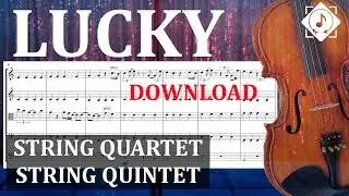 Lucky -  J  Mraz and C. Caillat - Sheet Music for  String Quartet and String Quintet