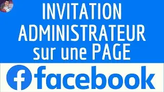 Comment accepter INVITATION ADMINISTRATEUR page Facebook
