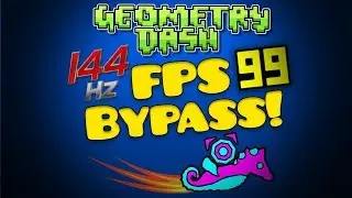 Geometry Dash FPS Hack! [PC - Universal]