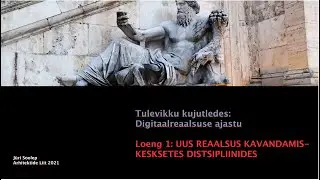 Teema 1, loeng 1-2 / J&uuml;ri Soolepi loengusari: Uus reaalsus kavandamis-kesksetes distsipliinides