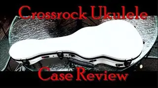 Crossrock Ukulele Case Review
