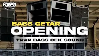 DJ TRAP CEK SOUND &bull; BASS GETAR &bull; OPENING FULL BASS TERBARU