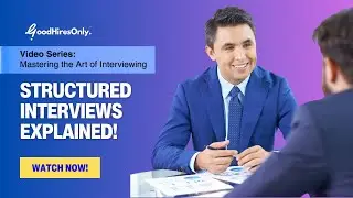 Structured Interviews Explained!