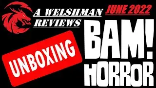 BAM! Horror Box? Unboxing June 2022