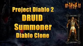Project Diablo 2 Season 12 &ndash; Druid Summoner vs Diablo Clone | Full Aldurs Set