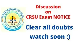 discussion on crsu exam notice exam notice b.ed exams