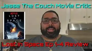 Lost In Space Ep 1-4 Review