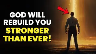 God Will Rebuild You in Front of Those Who Broke You, Stronger Than Ever Before