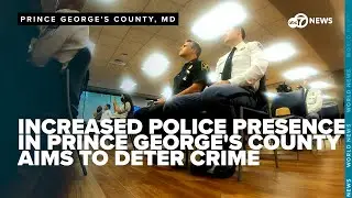 Increased police presence in Prince George's County aims to deter crime