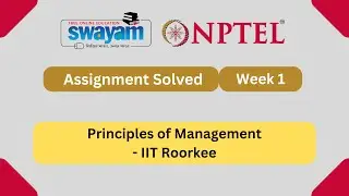 Principles of Management Week 1 | NPTEL ANSWERS 2025 #nptel2025 #myswayam #nptel