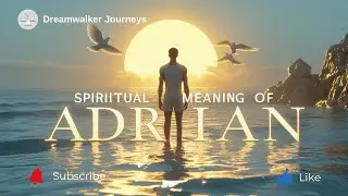 Spiritual Meaning of the Name Adrian | Strength, Protection & Depth of Soul
