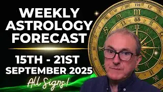 🌌 Weekly Astrology Forecast Sept 15&ndash;21, 2025 💥 | All 12 Signs Horoscope & Planetary Insights