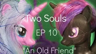 MLP- Two Souls | EP 10 | 