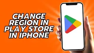 How To Change Region In Play Store In iPhone