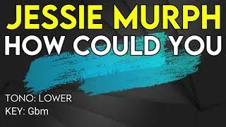 Jessie Murph - How Could You - Karaoke Instrumental - Lower