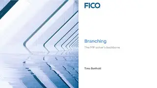 Timo Berthold - MIP Solving: Branching