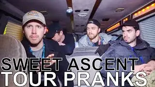 Sweet Ascent - TOUR PRANKS Ep. 313