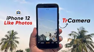TrCamera - Best Gcam Mod for Any Android - iPhone 12 Like Photos!⚡⚡