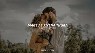 Mage As Piyena Thura | මගේ ඇස් පියෙන තුරා (Slow & Reverb)