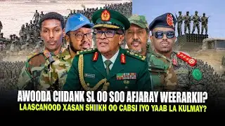 Xog Awooda Ciidanka SL oo soo afjartay Xasan Shiikh Damaciisa? Cabsida Laascanod 2 Talaabo Cirro..?