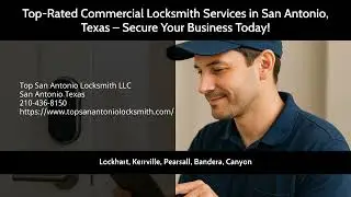 Top-Rated Commercial Locksmith Services in San Antonio, Texas  Secure Your Business Today!