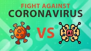FIGHTING CORONAVIRUS : with Artificial Intelligence and Data Science