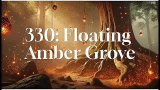Day 330: Floating Ember Grove ☁️ 1 Hour of Relaxing Lo-Fi Ambience | ZAP