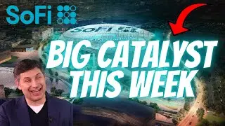BIG CATALYST COMING THIS WEEK. (SOFI STOCK UPDATE)