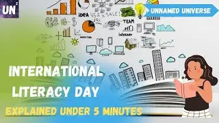 International Literacy Day Explained Under 5 Minutes| Literacy rate | Know It All | UnNamed Universe