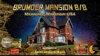 Brumder Mansion B&B  WLGH Ghost Hunt 2021