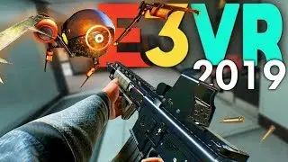 The Best VR Games Of E3 2019 (PCVR, Quest & PSVR)