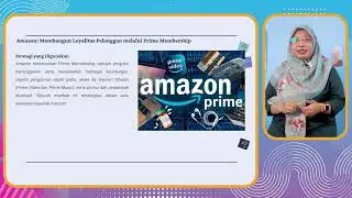 Amazon Membangun Loyalitas Pelanggan Melalui Prime Membership | POB MK2 P14 Part 9