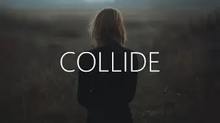 shXdow., VERMILION, Emily Esthela - Collide (Lyrics)