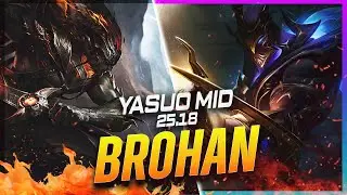 BROHAN - Yasuo vs Zed MID Patch 25.18 - Yasuo Gameplay