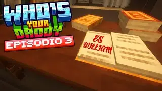 &iquest;WILLIAM ES EL TRAIDOR? - EPISODIO 3 de WHO'S YOUR DADDY en MINECRAFT