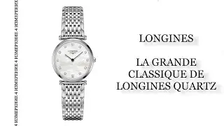 Обзор часов Longines La Grande Classique de Longines Quartz L4.512.4.87.6