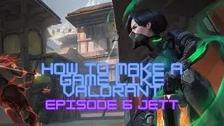 How to make a game like valorant in unity! - Part 6: Jett first agent(Valorant fps tutorial)